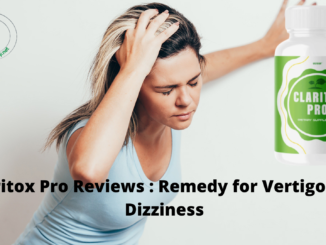 Claritox Pro Reviews Remedy for Vertigo and Dizziness